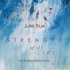 Strength of My Life: Live Soaking Worship Music
